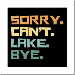 Sorry cant lake bye Posters and Art